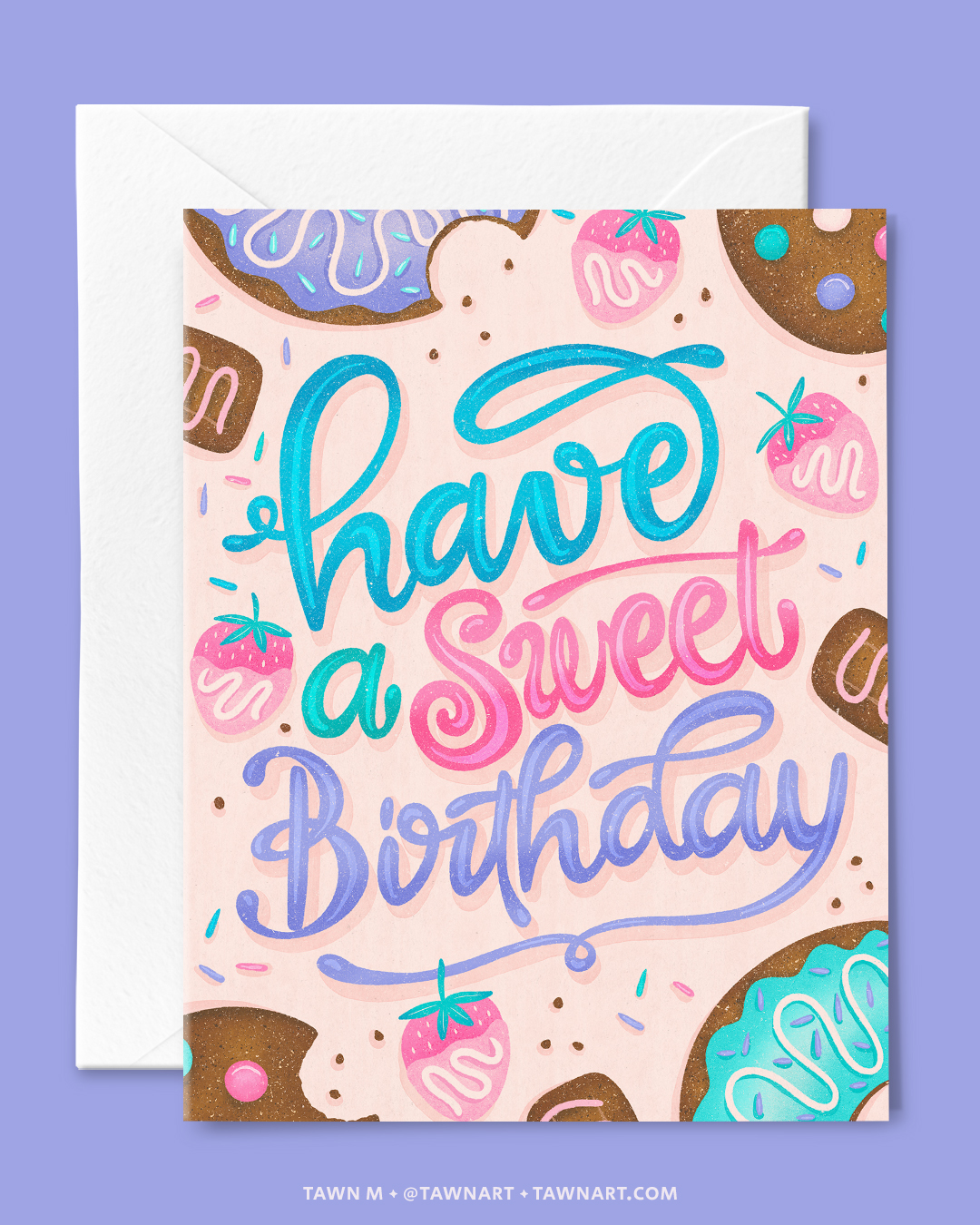 Birthday card with donuts, cookies, strawberries, and chocolates. Caption: Have a sweet birthday.